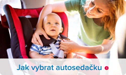 Průvodce, jak vybrat autosedačku