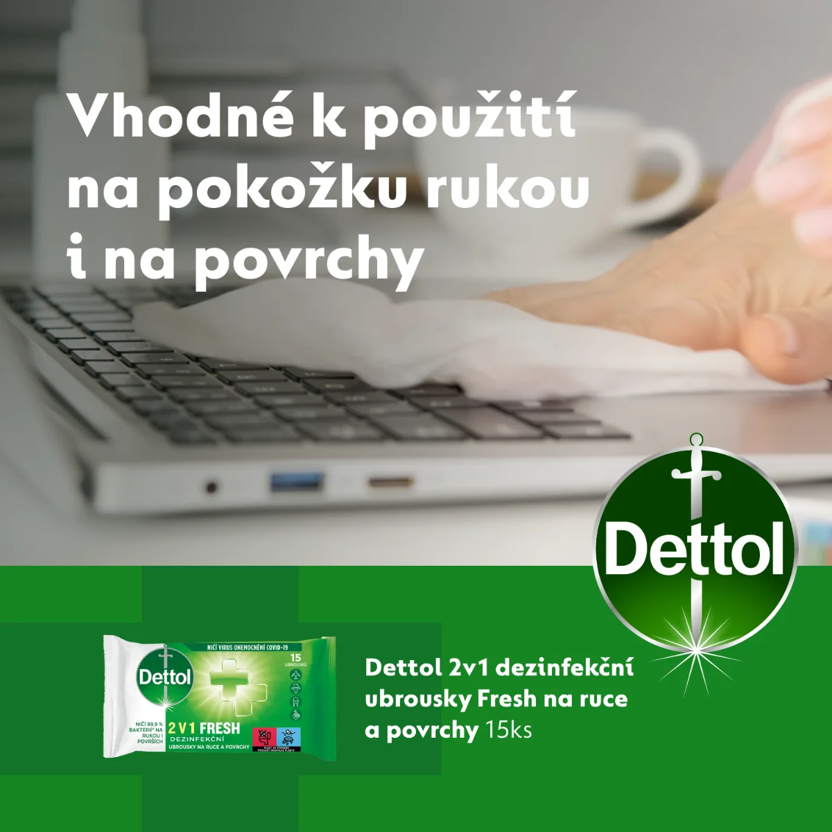 Dettol Dezinfekční ubrousky 2v1 na ruce a povrchy 15 ks