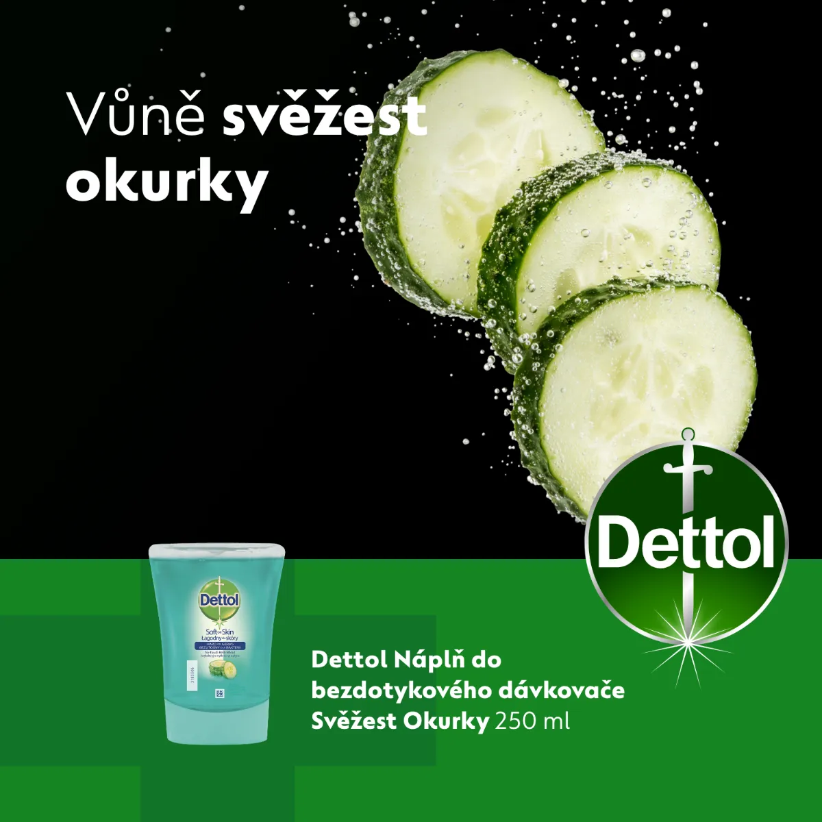 Dettol Náplň do bezdotykového dávkovače Svěžest okurky 250 ml